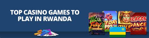 rwanda roulette casino|Rwanda Online Casinos .